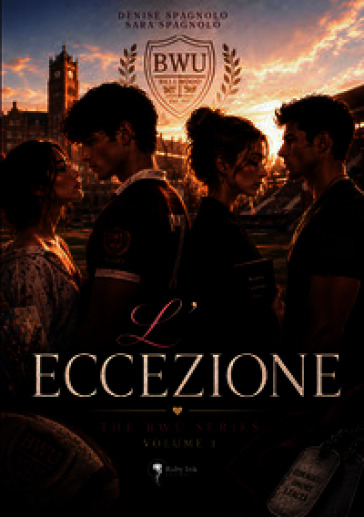 L'eccezione. The BWU series. Vol. 1