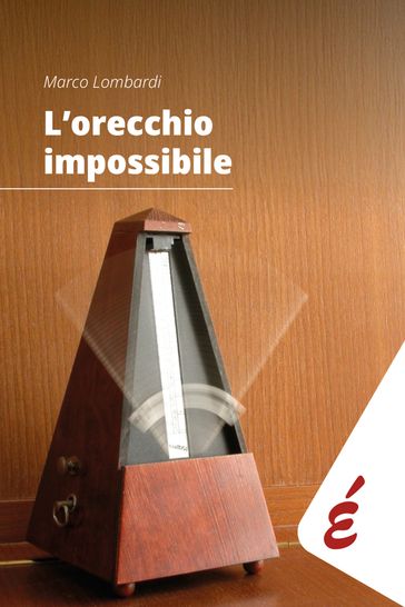 L'orecchio impossibile