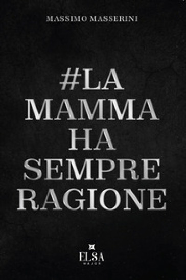 La mamma ha sempre ragione