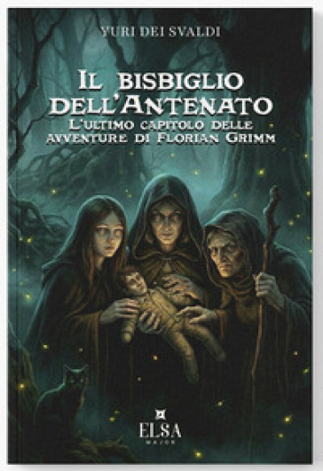 Il bisbiglio dell'antenato. L'ultimo capitolo delle avventure di Florian Grimm. Ediz. integrale