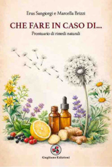 Che fare in caso di.... Prontuario di rimedi naturali