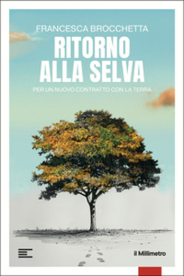 RITORNO ALLA SELVA. PER UN NUOVO CONTRAT