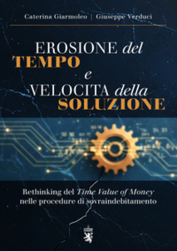 Erosione del tempo e velocità della soluzione. Rethinking del Time Value of Money nelle procedure di sovraindebitamento