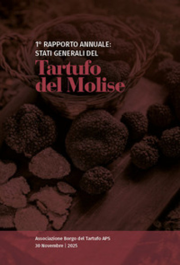1° rapporto annuale: Stati generali del tartufo del Molise