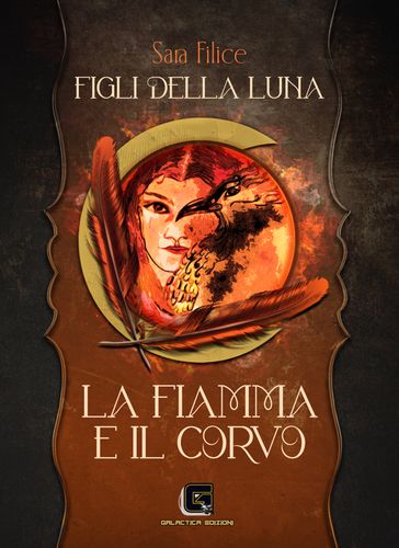 Figli della Luna - La Fiamma e il Corvo