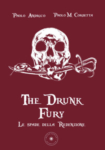 Le spade della Redenzione. The drunk fury