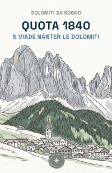 Quota 1840. N viade nánter le Dolomiti
