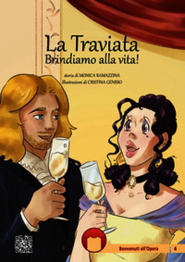 La Traviata. Brindiamo alla vita! Ediz. illustrata