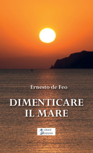 Dimenticare il mare