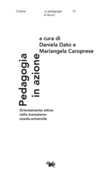 Pedagogia in azione. Orientamento attivo nella transizione scuola-università