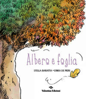 Albero e foglia. Ediz. a colori