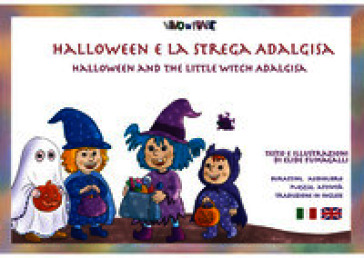 Halloween e la strega Adalgisa. Kamishibai. Ediz. bilingue