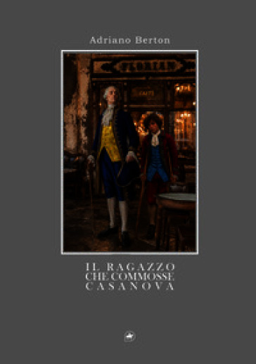 Il ragazzo che commosse Casanova