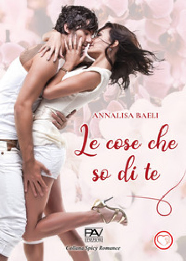 Le cose che so di te