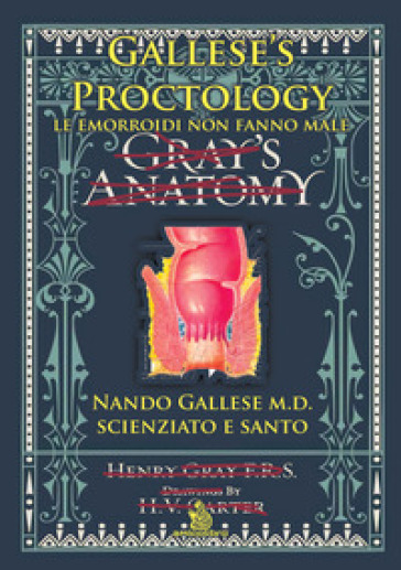 Gallese's proctology. Le emorroidi non fanno male