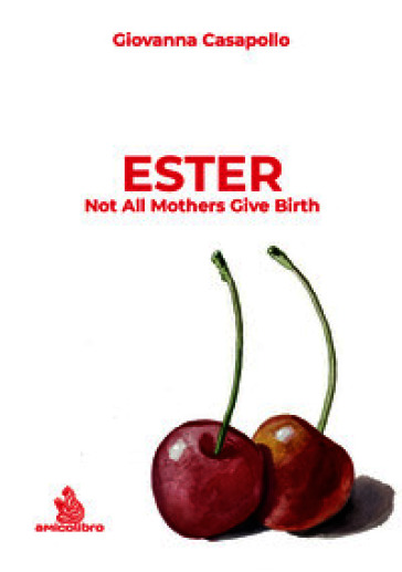 Ester. Not all mothers give birth