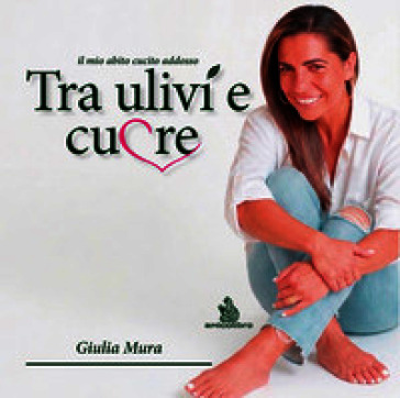 Tra ulivi e cuore. Il mio abito cucito addosso