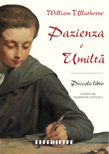 Il piccolo libro della pazienza e dell'umiltà