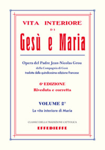 Vita interiore di Gesù e Maria. Vol. 2