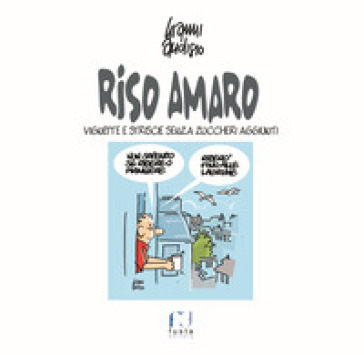 Riso amaro. Vignette e strisce senza zuccheri aggiunti