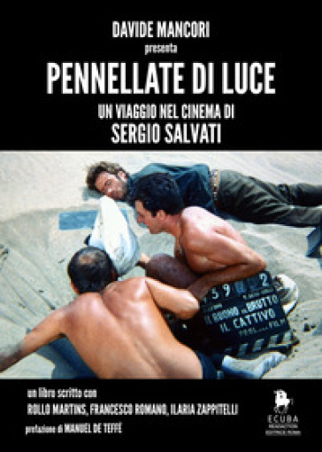 Pennellate di luce. Un viaggio nel cinema di Sergio Salvati