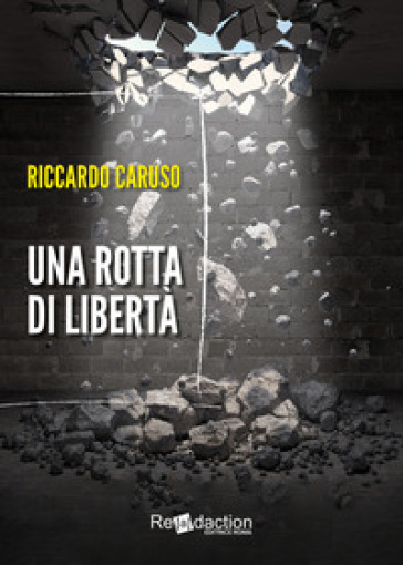 Una rotta di libertà