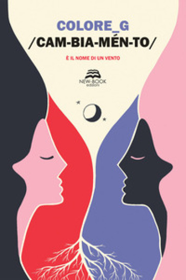 Cambiamento/ È il nome di un vento. Ediz. illustrata