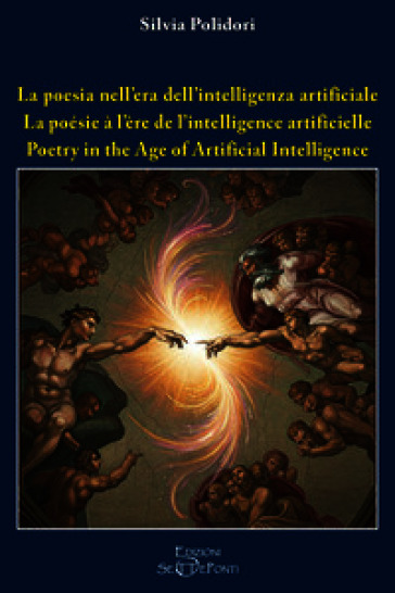 La poesia nell'era dell'intelligenza artificiale. Ediz. italiana, inglese e francese