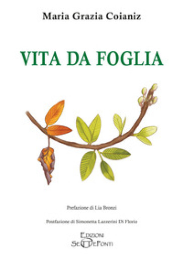 Vita da foglia. Ediz. illustrata