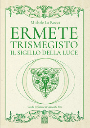 Ermete Trismegisto. Il sigillo della luce
