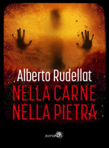 Nella carne / Nella pietra