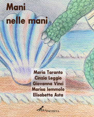 Mani nelle mani. Ediz. illustrata