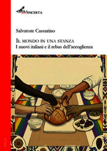 Il mondo in una stanza. I nuovi italiani e il rebus dell'accoglienza. Nuova ediz.
