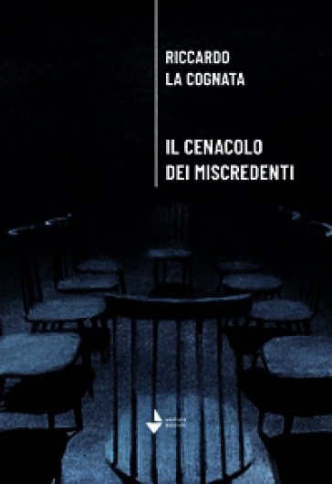 Il cenacolo dei miscredenti