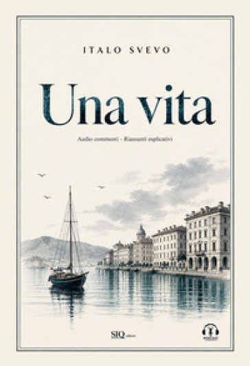 Una vita. Riassunti esplicativi, audio commenti