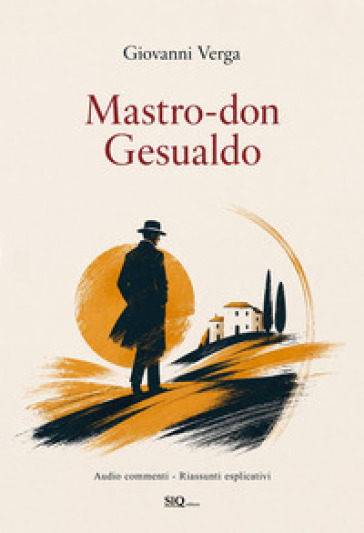 Mastro don Gesualdo. Audio commenti, riassunti esplicativi