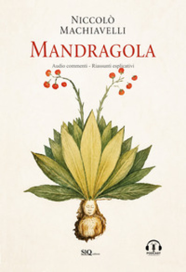 Mandragola. Audio commenti. Riassunti esplicativi