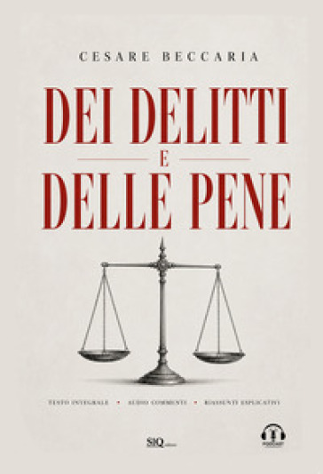 Dei delitti e delle pene. Audio commenti. Riassunti esplicativi