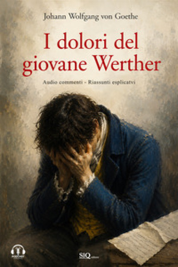 I dolori del giovane Werther. Audio commenti. Riassunti esplicativi