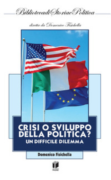 Crisi o sviluppo della politica? Un difficile dilemma
