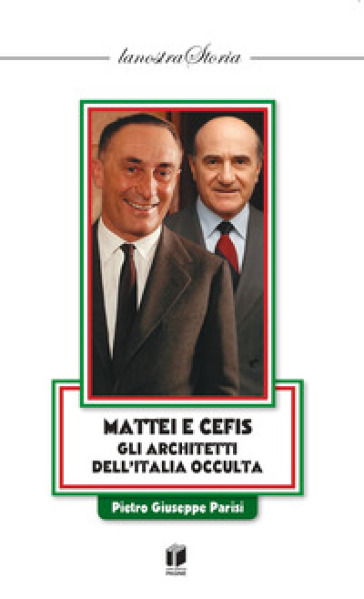 Mattei e CEFIS gli architetti dell'Italia occulta