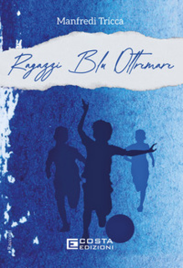 Ragazzi blu oltremare