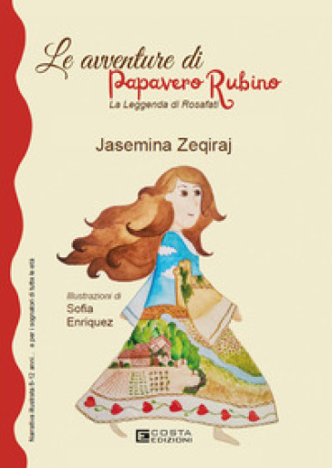 Le avventure di Papavero Rubino. La leggenda di Rosafati. Ediz. per la scuola