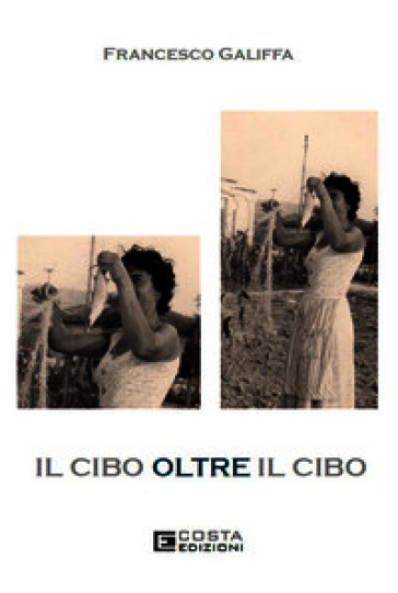 Il cibo oltre il cibo