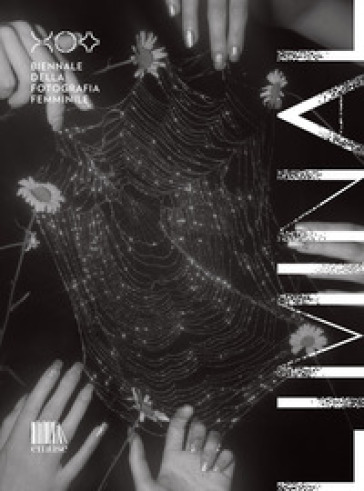 Liminal. Catalogo Biennale della Fotografia Femminile 2026. Ediz. italiana e inglese