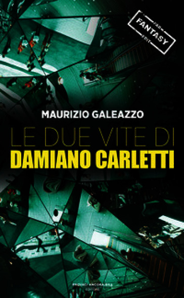Le due vite di Damiano Carletti