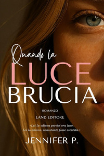 Quando la luce brucia