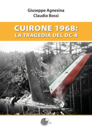 Cuirone 1968: la tragedia del DC-8