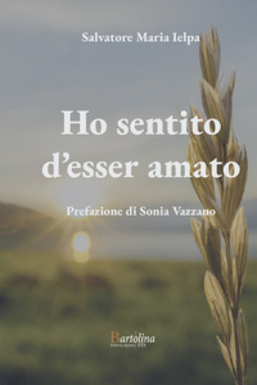 Ho sentito d'esser amato. Nuova ediz.