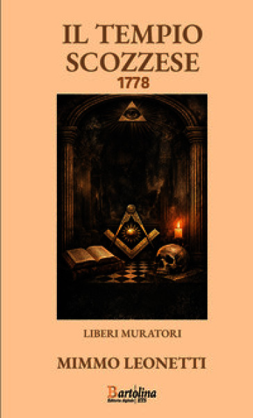Il tempio scozzese 1778. Nuova ediz.